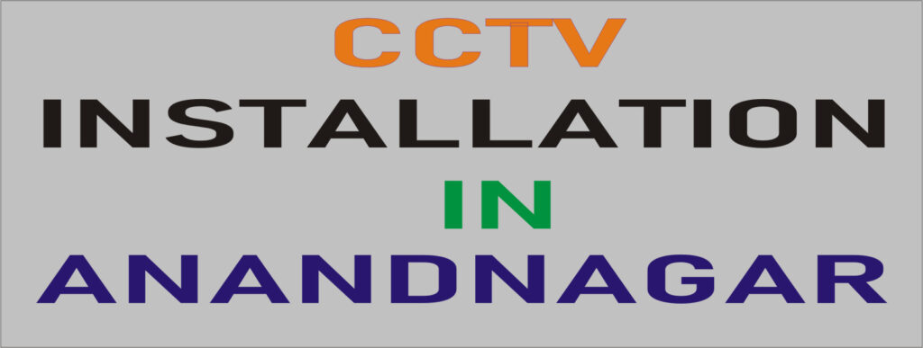 CCTV installation in Anandnagar