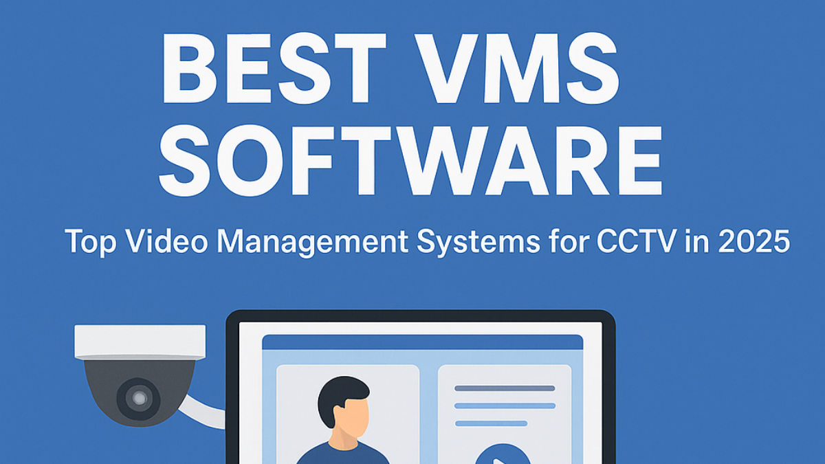 Best VMS Software Top Video Management Systems
