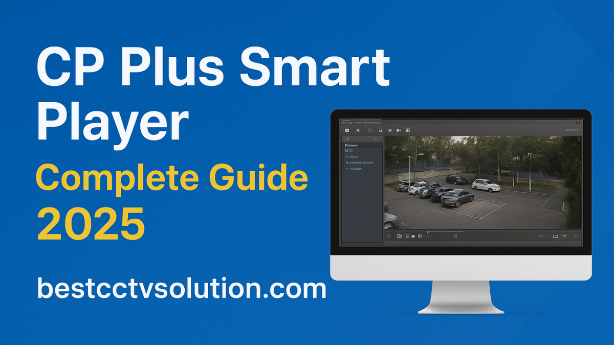 CP Plus Smart Player Download, Install & Use