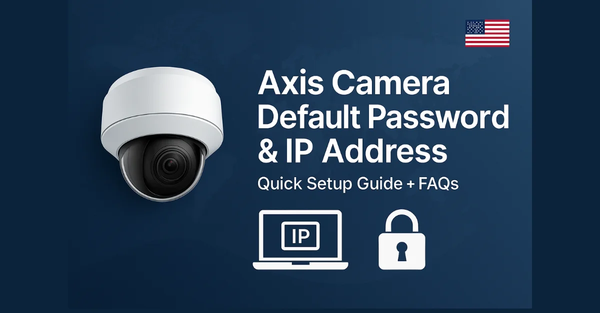 Axis Camera Default Password and Default IP