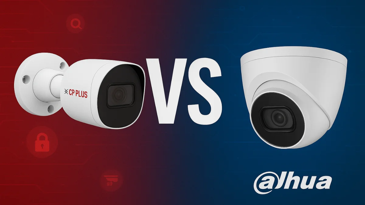 CP PLUS vs Dahua Which CCTV Brand is Better for You