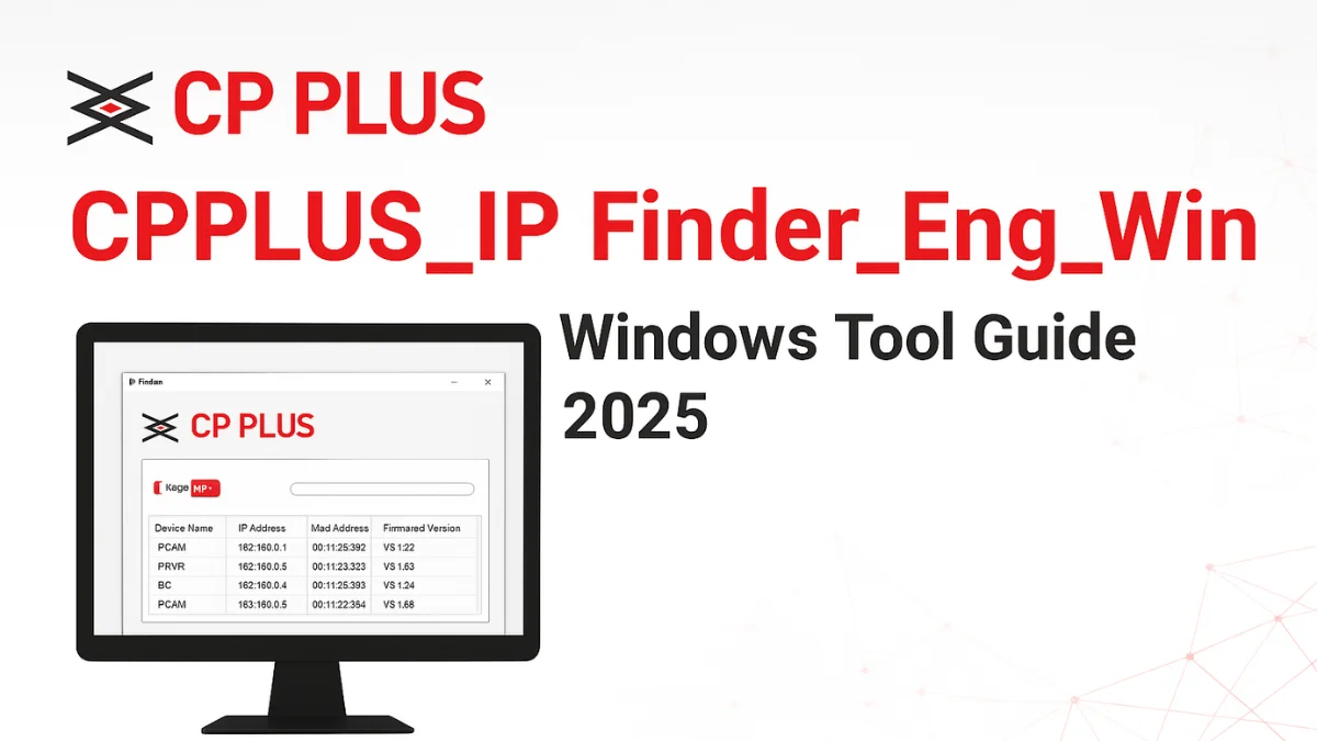 CPPLUS IP Finder Eng Win – Download, Installation