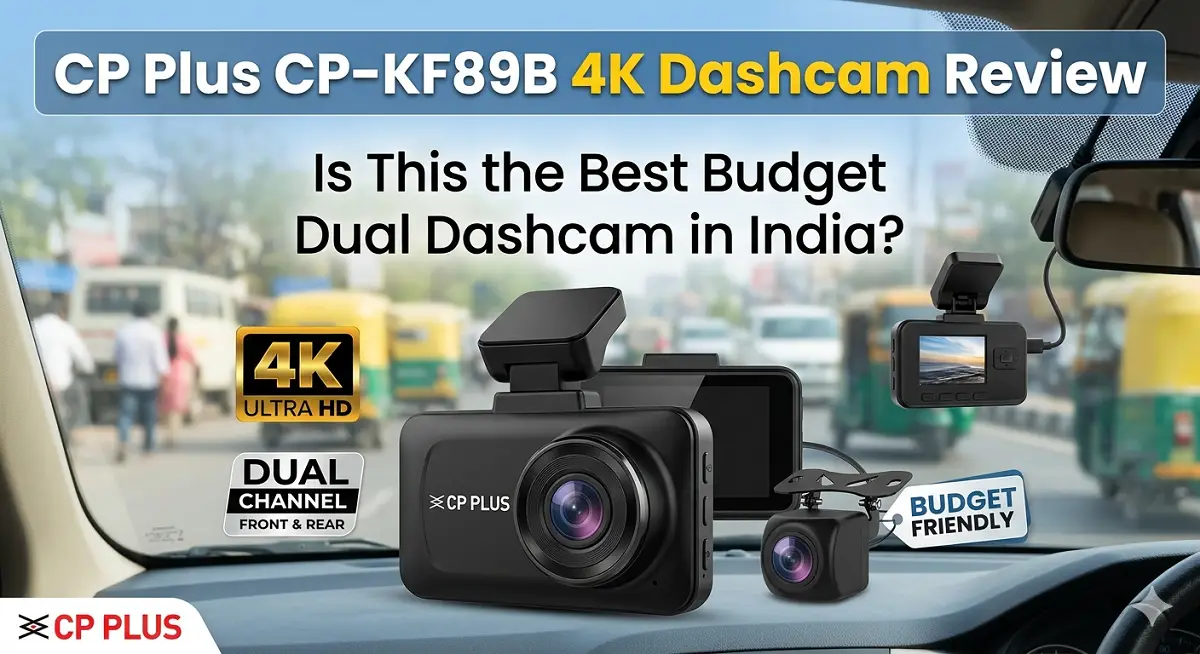 CP Plus CP-KF89B 4K Dashcam Review Is This the Best Budget Dual Dashcam in India